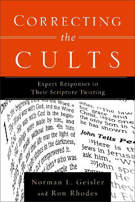 Correcting the Cults – Expert Responses to Their Scripture Twisting book