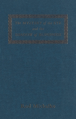 Mystery of the Eye and the Shadow of Blindness book