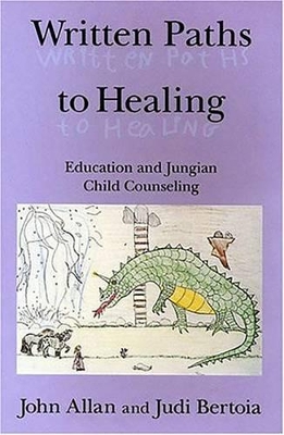 Written Paths to Healing: Child Education and Jungian Therapy book