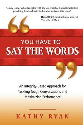 You Have to Say the Words book