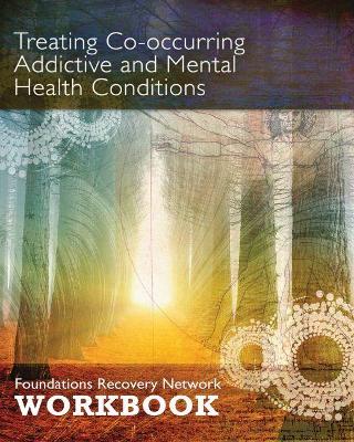 Treating Co-Occurring Addictive and Mental Health Conditions book