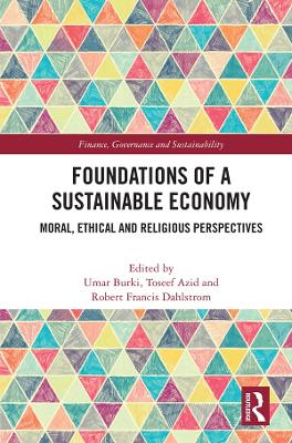 Foundations of a Sustainable Economy: Moral, Ethical and Religious Perspectives by Umar Burki