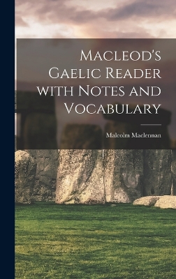Macleod's Gaelic Reader with Notes and Vocabulary book