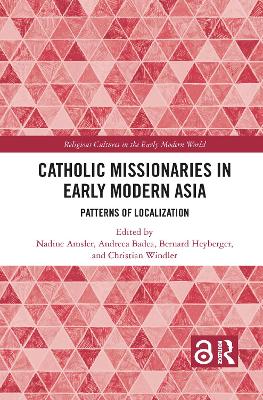Catholic Missionaries in Early Modern Asia: Patterns of Localization book