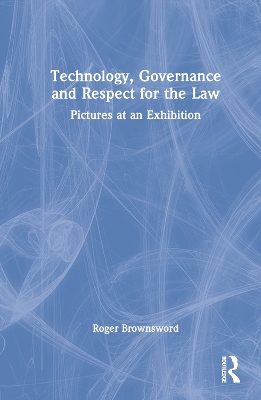 Technology, Governance and Respect for the Law: Pictures at an Exhibition book