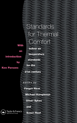 Standards for Thermal Comfort: Indoor air temperature standards for the 21st century by M. Humphreys