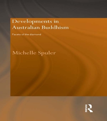 Developments in Australian Buddhism: Facets of the Diamond book