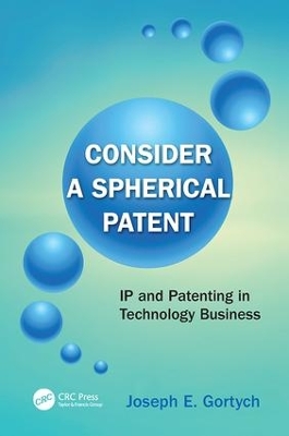 Consider a Spherical Patent by Joseph E. Gortych