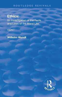 Revival: Ethics: An Investigation of the Facts and Laws of the Moral Life (1917): Volume II: Ethical Systems book