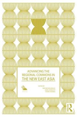 Advancing the Regional Commons in the New East Asia book