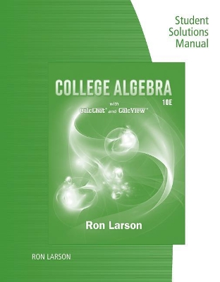 Study Guide with Student Solutions Manual for Larson's College Algebra, 10th book