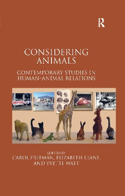 Considering Animals: Contemporary Studies in Human–Animal Relations by Carol Freeman