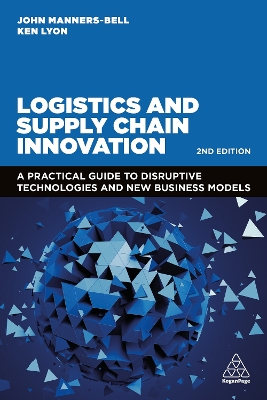 Logistics and Supply Chain Innovation: A Practical Guide to Disruptive Technologies and New Business Models book