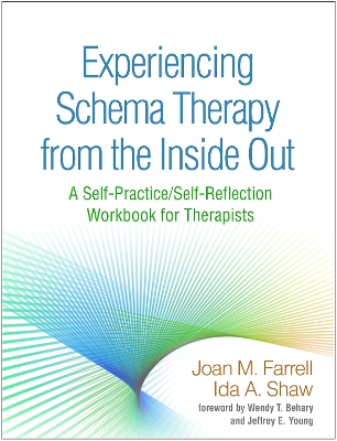 Experiencing Schema Therapy from the Inside Out by Jeffrey E. Young