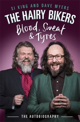 The Hairy Bikers Blood, Sweat and Tyres by Hairy Bikers