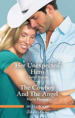 Her Unexpected Hero/The Cowboy and the Angel book