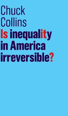 Is Inequality in America Irreversible? book