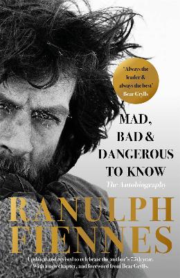 Mad, Bad and Dangerous to Know: Updated and revised to celebrate the author's 75th year book