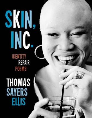 Skin, Inc. by Thomas Sayers Ellis