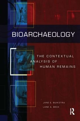 Bioarchaeology by Jane E Buikstra