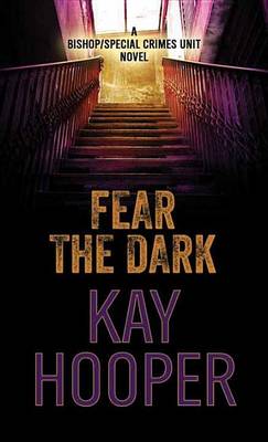 Fear the Dark by Kay Hooper
