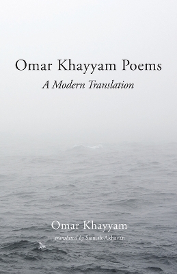 Omar Khayyam Poems by Omar Khayyam