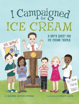 I Campaigned for Ice Cream: A Boy's Quest for Ice Cream Trucks book