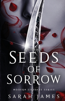 Seeds of Sorrow: An Enemies-To-Lovers Dark Contemporary Romance book