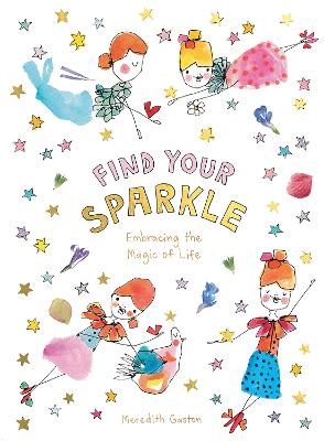 Find Your Sparkle: Embracing the magic of life book