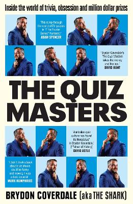 The Quiz Masters: Inside the world of trivia, obsession and million dollar prizes by Brydon Coverdale