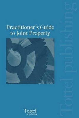 A Practitioner's Guide to Joint Property book