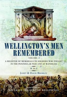 Wellington's Men Remembered book