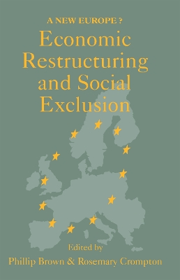 Economic Restructuring and Social Exclusion by Phillip Brown