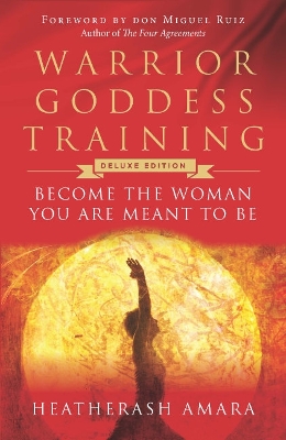 Warrior Goddess Training by Heather Ash Amara