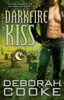 Darkfire Kiss: A Dragonfire Novel by Deborah Cooke