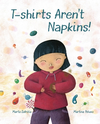 T-shirts Aren’t Napkins! book