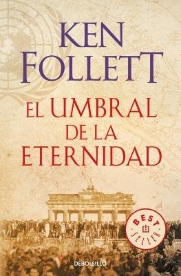 El umbral de la eternidad / Edge of Eternity by Ken Follett