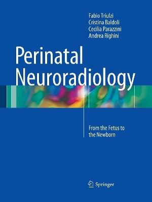 Perinatal Neuroradiology by Fabio Triulzi