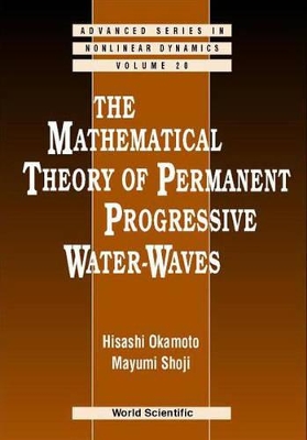 Mathematical Theory Of Permanent Progressive Water-waves, The by Hisashi Okamoto