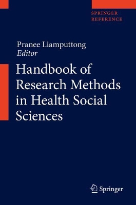 Handbook of Research Methods in Health Social Sciences by Pranee Liamputtong