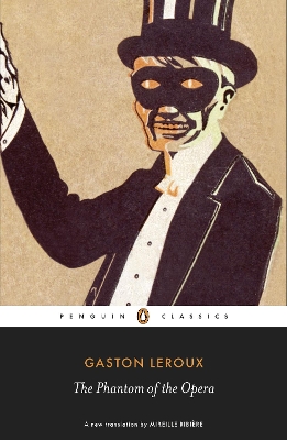 The Phantom of the Opera by Gaston LeRoux