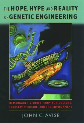 Hope, Hype, and Reality of Genetic Engineering book