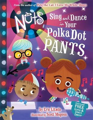 Nuts: Sing and Dance in Your Polka-Dot Pants book