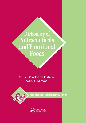 Dictionary of Nutraceuticals and Functional Foods by Michael Eskin