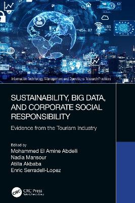 Sustainability, Big Data, and Corporate Social Responsibility: Evidence from the Tourism Industry book