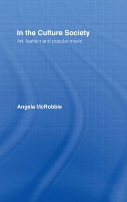 In the Culture Society: Art, Fashion and Popular Music book