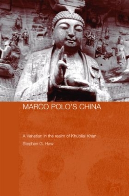Marco Polo's China by Stephen G. Haw