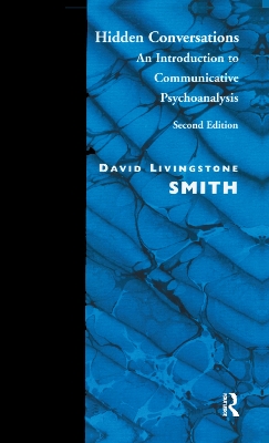 Hidden Conversations: An Introduction to Communicative Psychoanalysis by David Livingstone Smith