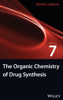 Organic Chemistry of Drug Synthesis, Volume 7 book