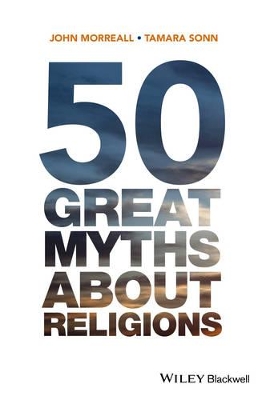 50 Great Myths About Religions by John Morreall